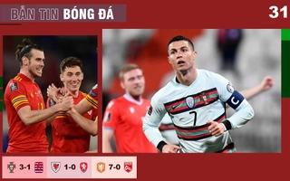 TIN BÓNG ĐÁ 31/3: Ronaldo nổ súng trở lại, BĐN thắng ngược Luxembourg; Wales thắng tối thiểu CH Séc