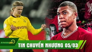 TIN CHUYỂN NHƯỢNG 5/3: Liverpool quyết mua bằng được Mbappe; Dortmund treo giá bán Haaland