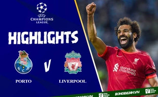 Video tổng hợp FC Porto vs Liverpool Cúp C1 2021: Huỷ diệt