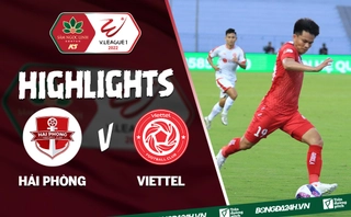 Video tổng hợp: Hải Phòng 1-2 Viettel (Vòng 7 V.League 2022)