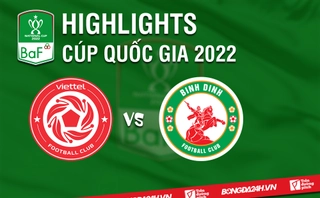 Video tổng hợp: Viettel vs Bình Định (Tứ kết Cúp Quốc gia 2022)