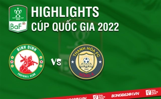Video tổng hợp: Bình Định - Thanh Hóa (Bán kết Cúp Quốc gia 2022)