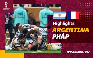 Video tổng hợp Argentina - Pháp | Quá cảm xúc | Chung kết World Cup 2022