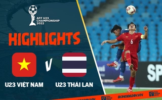 Video tổng hợp: U23 Việt Nam 1-0 U23 Thái Lan (Chung kết U23 Đông Nam Á 2022)