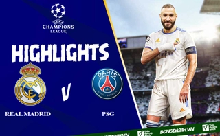 Video Real Madrid vs PSG  cúp C1 2022: Benzema vs Mbappe