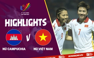 Video tổng hợp: Nữ Campuchia 0-7 nữ Việt Nam (Bảng A SEA Games 31)