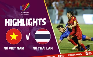 Video tổng hợp: Nữ Việt Nam 1-0 nữ Thái Lan (Chung kết SEA Games 31)