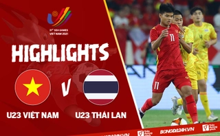 Video tổng hợp: U23 Việt Nam 1-0 U23 Thái Lan (Chung kết SEA Games 31)