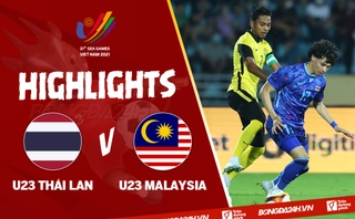 Video tổng hợp: U23 Thái Lan 1-2 U23 Malaysia (Bảng B SEA Games 31)