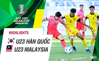 Video tổng hợp: U23 Hàn Quốc 4-1 U23 Malaysia (Bảng C U23 châu Á 2022)