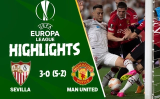 Video Sevilla vs MU Europa League 2023: Thất vọng Quỷ Đỏ