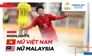 Video tổng hợp: Nữ Việt Nam - Nữ Malaysia (Bảng A SEA Games 32)