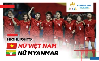 Video tổng hợp: Nữ Việt Nam 2-0 Nữ Myanmar (Chung kết SEA Games 32)