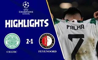 Link xem video Celtic vs Feyenoord: Rời giải bằng 1 chiến thắng