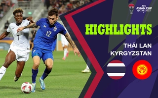 Video Thái Lan vs Kyrgyzstan (Bảng F Asian Cup 2023): Voi chiến có 3 điểm