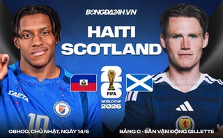 Video bàn thắng Haiti vs Scotland: 3 điểm nhọc nhằn (Bảng C World Cup 2026)