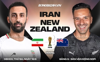Video bàn thắng Iran vs New Zealand: Bữa tiệc 4 bàn (Bảng G World Cup 2026)
