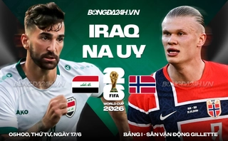 Video bàn thắng Iraq vs Na Uy: Mbappe gọi, Haaland trả lời (Bảng I World Cup 2026)