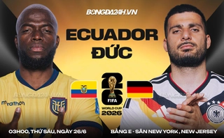 Video bàn thắng Ecuador vs Đức: 3 điểm thuyết phục (Bảng E World Cup 2026)
