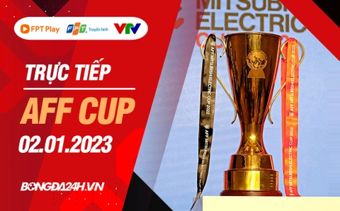 Trực tiếp AFF Cup 2022 bảng A hôm nay 2/1/2023 (Link xem VTV5, FPT Play)