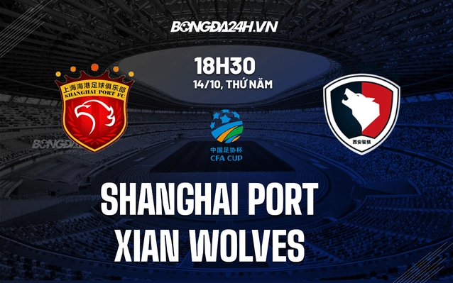 nhan-dinh-bong-da-soi-keo-shanghai-port-vs-xian-wolves-cup-fa-trung-quoc-hom-nay.jpg