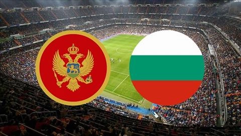 Nhận định Montenegro vs Bulgaria 1h45 ngày 12/10 (Vòng loại Euro 2020)