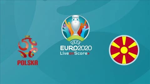Nhận định Ba Lan vs Macedonia 1h45 ngày 14/10 (Vòng loại Euro 2020)