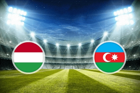 Nhận định Hungary vs Azerbaijan 23h00 ngày 13/10 (Vòng loại Euro 2020)