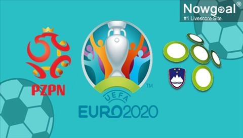 Nhận định Ba Lan vs Slovenia 2h45 ngày 20/11 (Vòng loại Euro 2020)