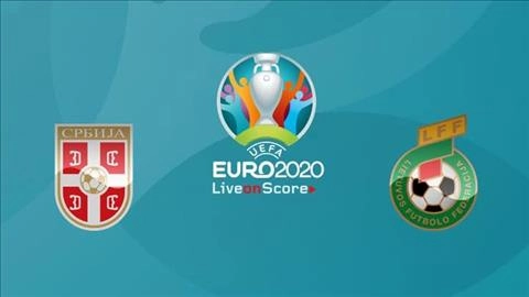 Nhận định Serbia vs Lithuania 1h45 ngày 11/6 (Vòng loại Euro 2020)