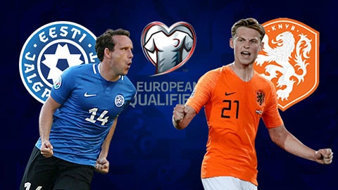 Nhận định Estonia vs Hà Lan 1h45 ngày 10/9 (Vòng loại Euro 2020)