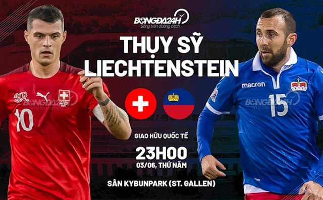 Nhận định bóng đá Thụy Sĩ vs Liechtenstein 23h00 ngày 3/6 (Giao hữu quốc tế)