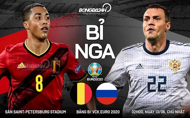 Tâm điểm Bỉ vs Nga (2h00 ngày 13/6): Nhiều bàn thắng và ....