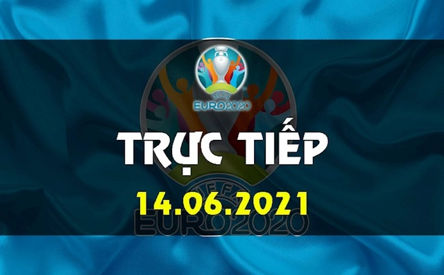 Trực tiếp VCK EURO 2020 bảng D và E đêm nay 14/6 (Link xem VTV6, VTV3)