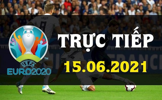 Trực tiếp VCK EURO 2020 bảng F đêm nay 15/6 (Link xem VTV3 FULL HD)