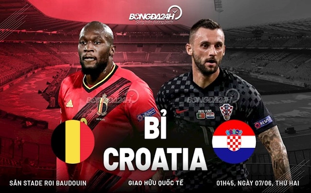 Nhận định bóng đá Bỉ vs Croatia 1h45 ngày 7/6 (Giao hữu quốc tế)