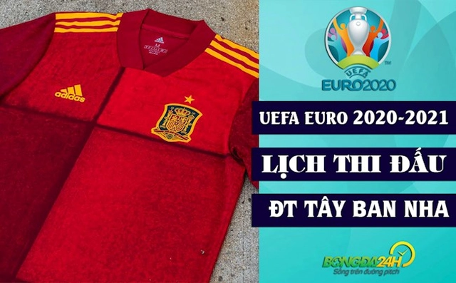 Lịch thi đấu ĐT Tây Ban Nha - Lịch trực tiếp Euro 2020 trên VTV3