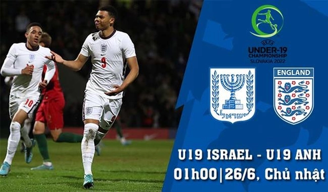 Nhận định,  U19 Israel vs U19 Anh 1h00 ngày 26/6 (VCK U19 châu Âu 2022)