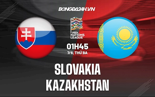 Nhận định bóng đá Slovakia vs Kazakhstan 1h45 ngày 7/6 (UEFA Nations League 2022/23)