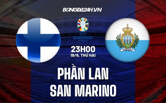 Nhận định Phần Lan vs San Marino 23h00 ngày 19/6 (Vòng loại EURO 2024)