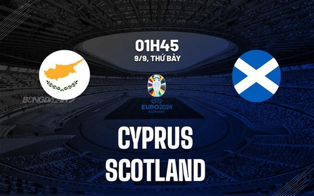 Nhận định bóng đá Síp vs Scotland 1h45 ngày 9/9 (Vòng loại Euro 2024)