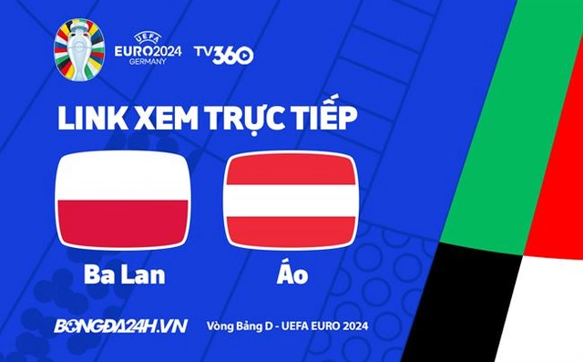 Trực tiếp VTV2 Ba Lan vs Áo link xem Euro 2024: Quyết chiến 3 điểm