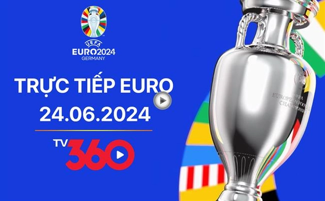 Trực tiếp VCK EURO 2024 bảng A hôm nay 24/6 (Link xem Full HD)