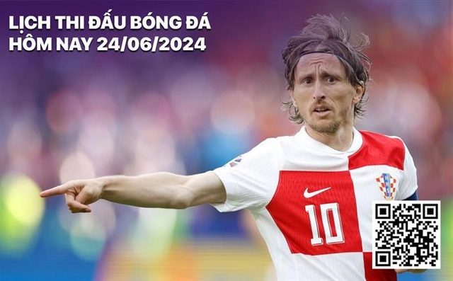 Lịch thi đấu bóng đá hôm nay 24/6/2024: Croatia vs Italia