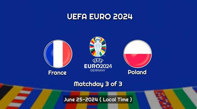 Trực tiếp kết quả Pháp vs Ba Lan 23h00 ngày 25/6 (Euro 2024)