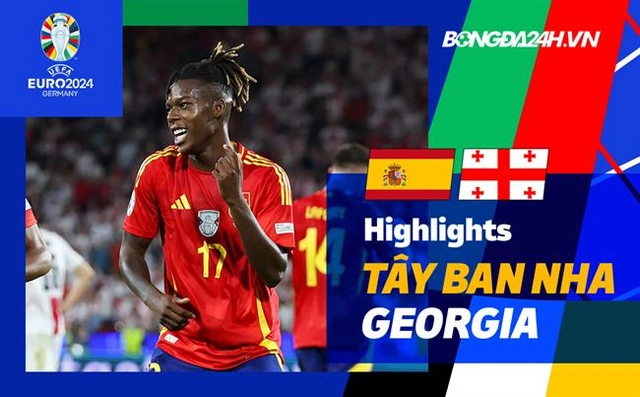 Video Tây Ban Nha vs Georgia (Vòng 1/8 Euro 2024): Thế trận áp đảo