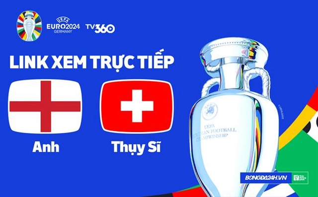 Trực tiếp VTV2 Anh vs Thụy Sĩ link xem bóng đá VCK Euro 2024