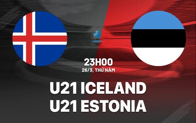 Nhận định bóng đá U21 Iceland vs U21 Estonia 23h00 ngày 26/3 (Vòng loại U21 châu Âu 2027)