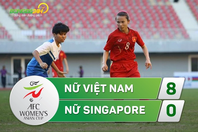 Tổng hợp: Nữ Việt Nam 8-0 Nữ Singapore (VL Asian Cup 2018)