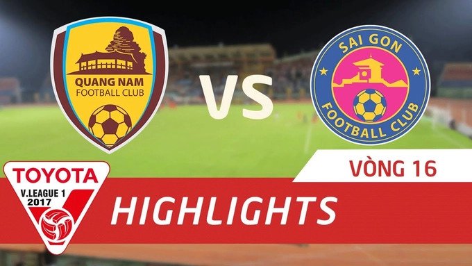 Tổng hợp: Quảng Nam 1-1 Sài Gòn (Vòng 16 V-League 2017)